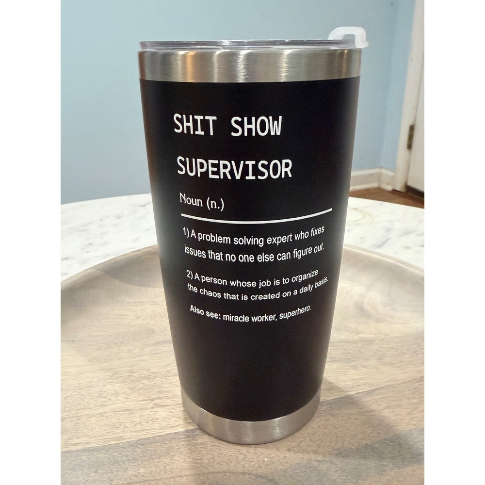 Shit Show Supervisor Insulated Tumbler Matte Black Stainless Steel Travel Mug